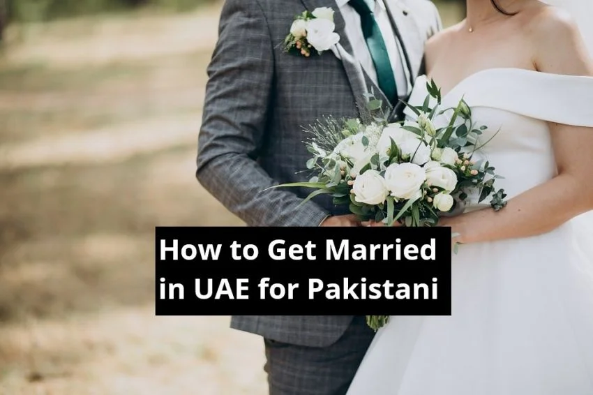 How to Get Married in UAE for Pakistani