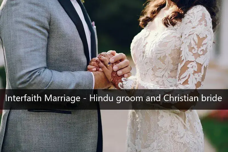 Interfaith marriage - Hindu groom and Christian bride